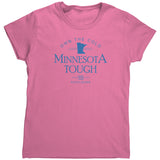 Minnesota Tough Ladies Tee